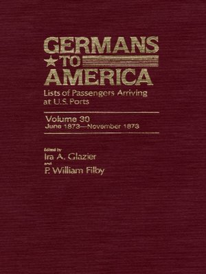 cover image of Germans to America, Volume 30 June 1873-Nov. 1873